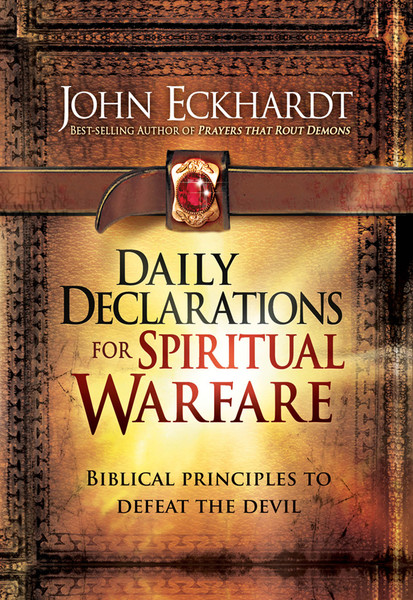 Daily Declarations for Spiritual Warfare: Biblical Principles to Defeat the Devil