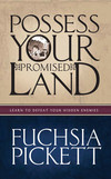 Possessing Your Promised Land: Learn to defeat your hidden enemies