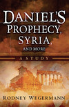 Daniel's Prophecy, Syria and More: A Study