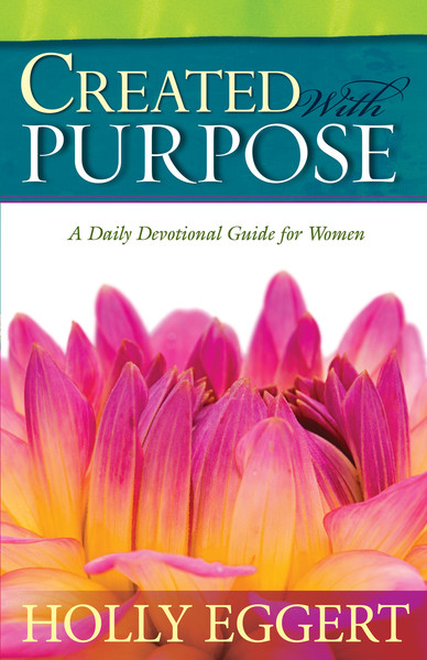 Created With Purpose: A Daily Devotional Guide for Women