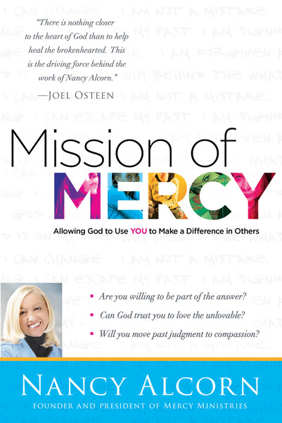 Mission of Mercy: Allowing God to Use YOU to Make a Difference in Others