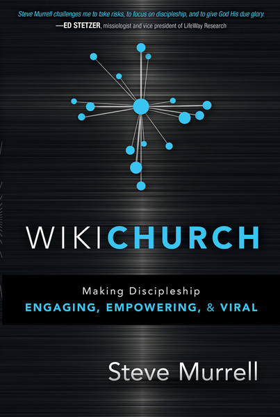 WikiChurch: Making Discipleship Engaging, Empowering, and Viral