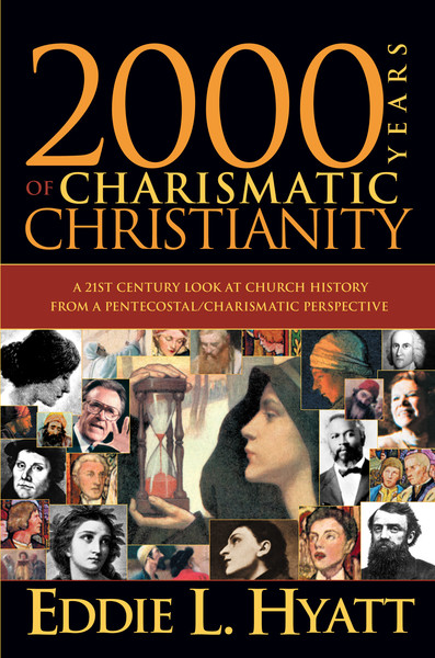 2000 Years Of Charismatic Christianity: A 21st century look at church history from a pentecostal/charismatic prospective