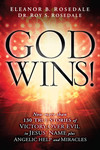 God Wins!: Now More Than 130 Stories of Victory Over Evil in Jesus' Name