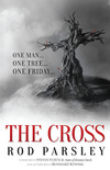 The Cross: One Man. One Tree. One Friday.