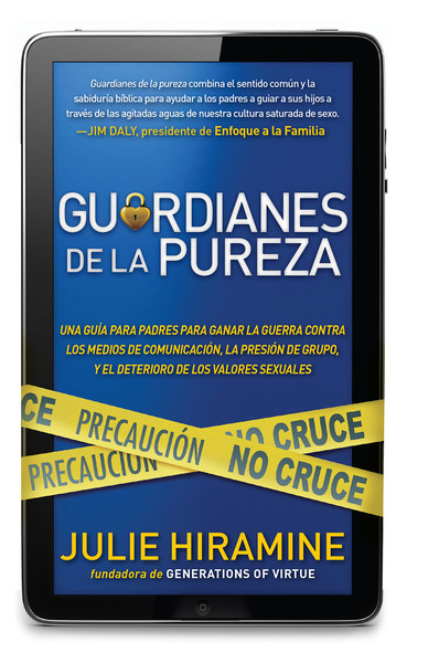 Guardianes de la pureza: Una guía para padres para ganar la guerra contra los medios de comunicación, la presión de grupo, y 