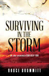 Surviving in the Storm: My True Experiences Can Help You