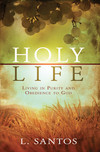 Holy Life: Living in Purity and Obedience to God