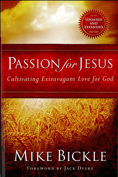 Passion for Jesus: Cultivating Extravagant Love for God