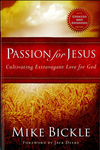 Passion for Jesus: Cultivating Extravagant Love for God