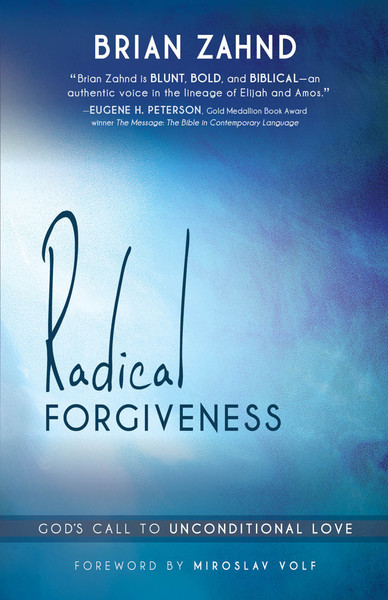 Radical Forgiveness: God's Call to Unconditional Love