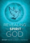 Revealing the Spirit of God: A 50-Day Prayer Journey for Pentecost