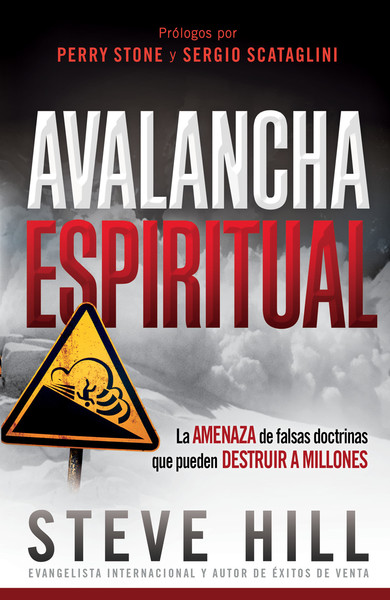 Avalancha espiritual: La amenaza de las falsas doctrinas que pueden destruir a millones