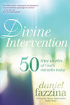 Divine Intervention: 50 True Stories of God's Miracles Today