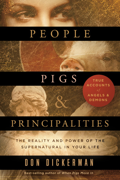 People, Pigs, and Principalities: The Reality and Power of the