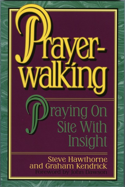 Prayer Walking: Praying on Site with Insight