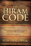 The Hiram  Code: Discovering the Ancient Secrets for Favor in the Last Days