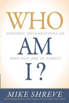 Who Am I?: Dynamic Declarations of Who You Are in Christ