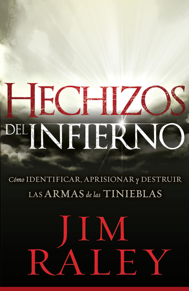 Hechizos del infierno: Cómo identificar, llevar cautivas y disipar las armas de la oscuridad