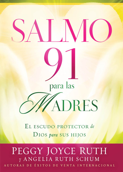 Salmo 91 Para Las Madres: El escudo protector de Dios para sus hijos
