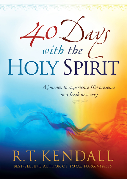 40 Days With the Holy Spirit: A Journey to Experience His Presence in a Fresh New Way