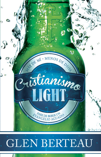 Cristianismo light: Pare de beber un evangelio aguado