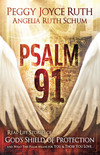 Psalm 91: Real-Life Stories of God's Shield of Protection And What This Psalm Means for You & Those You Love