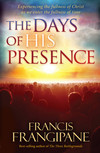 The Days of His Presence: Experiencing the Fullness of Christ as We Enter the Fullness of Time