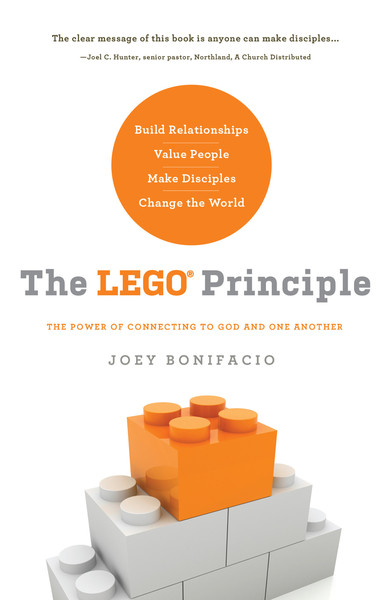 The LEGO Principle: The Power of Connecting to God and One Another
