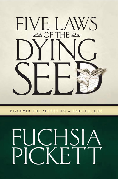 Five Laws Of The Dying Seed: Discover the Secret to a Fruitful Life