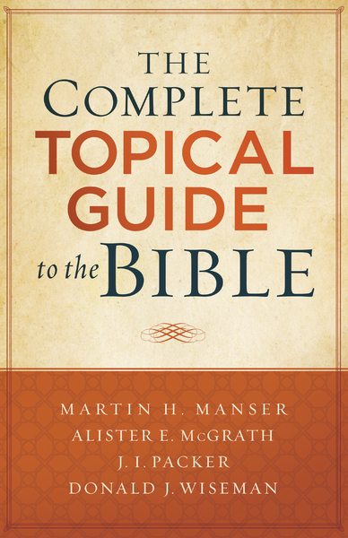 Complete Topical Guide to the Bible