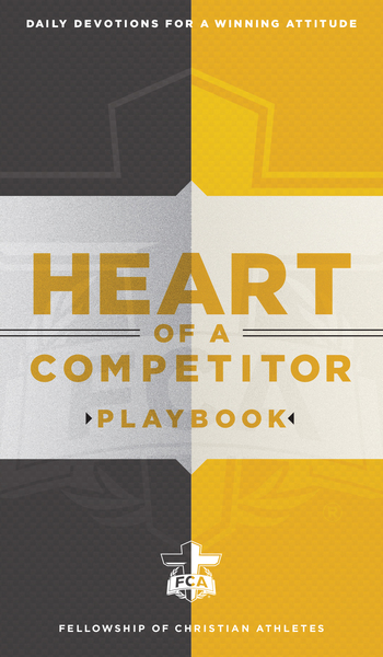 Heart of a Competitor Playbook: Daily Devotions for a Winning Attitude