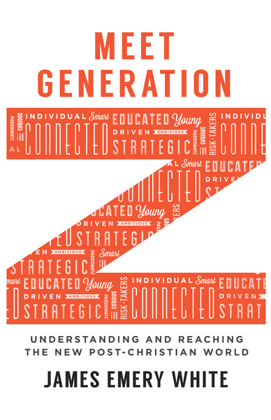 Meet Generation Z: Understanding and Reaching the New Post-Christian World