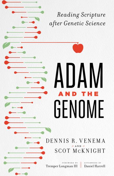 Adam and the Genome: Reading Scripture after Genetic Science