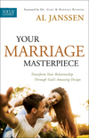 Your Marriage Masterpiece: Transform Your Relationship Through God's Amazing Design