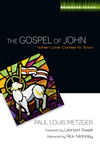 The Gospel of John: When Love Comes to Town