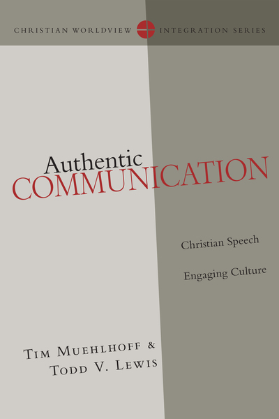 Authentic Communication: Christian Speech Engaging Culture