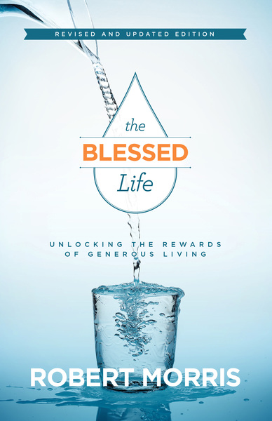 The Blessed Life: Unlocking the Rewards of Generous Living