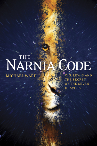 Narnia Code: C. S. Lewis and the Secret of the Seven Heavens