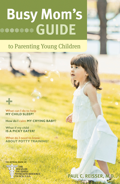 Busy Mom's Guide to Parenting Young Children