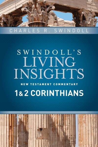 Swindoll's Living Insights: Insights on 1 & 2 Corinthians