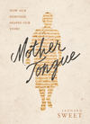 Mother Tongue: How Our Heritage Shapes Our Story