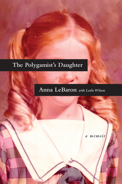 Polygamist's Daughter: A Memoir