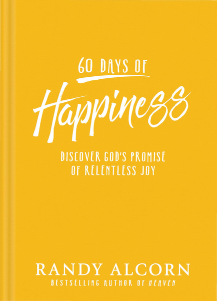 60 Days of Happiness: Discover God's Promise of Relentless Joy