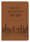 Daily Wisdom for Men 2017 Devotional Collection
