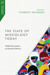 The State of Missiology Today: Global Innovations in Christian Witness