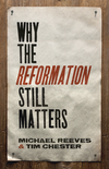 Why the Reformation Still Matters