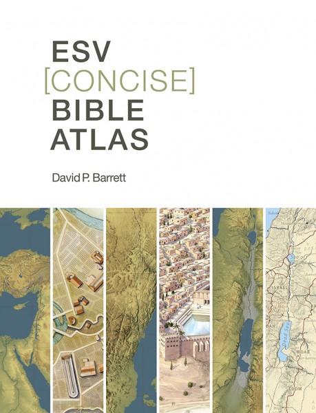 ESV Concise Bible Atlas
