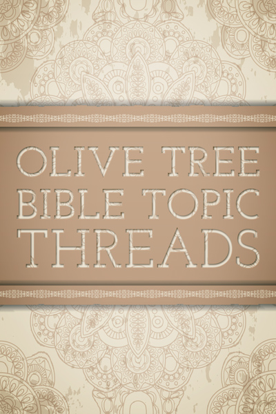 Olive Tree Bible Topic Threads