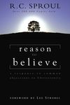 Reason to Believe: A Response to Common Objections to Christianity